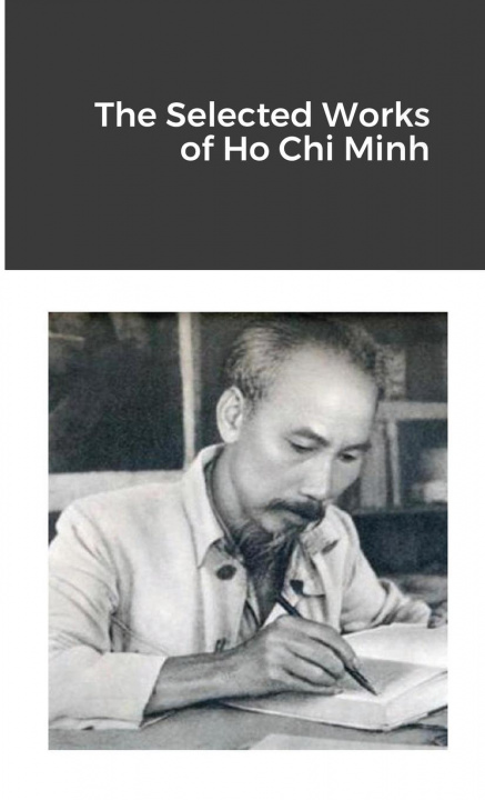 Könyv Selected Works of Ho Chi Minh 