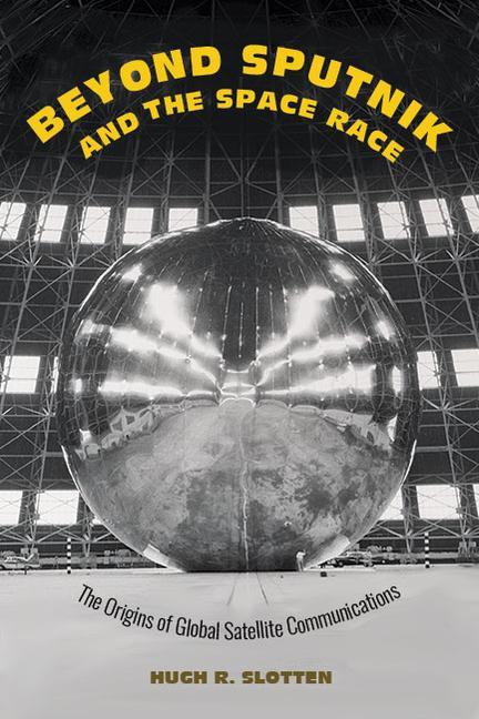 Książka Beyond Sputnik and the Space Race Hugh R. Slotten