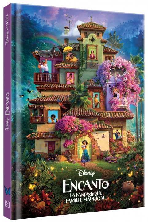 Книга ENCANTO, LA FANTASTIQUE FAMILLE MADRIGAL - Disney Cinéma - L'histoire du film - Disney 