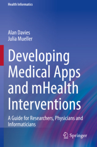 Książka Developing Medical Apps and mHealth Interventions Alan Davies