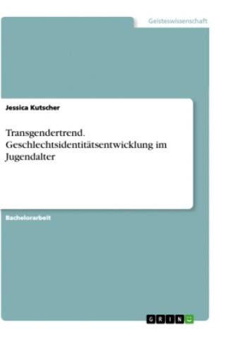 Kniha Transgendertrend. Geschlechtsidentitätsentwicklung im Jugendalter 