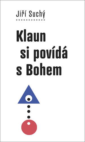 Книга Klaun si povídá s Bohem Jiří Suchý