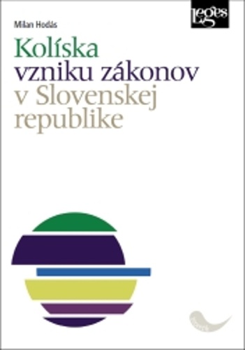 Kniha Kolíska vzniku zákonov v Slovenskej republike Milan Hodás