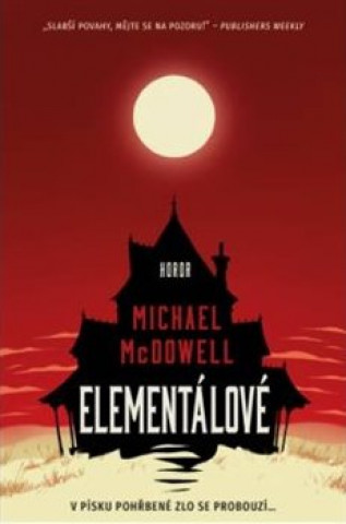 Könyv Elementálové Michael MCDowell