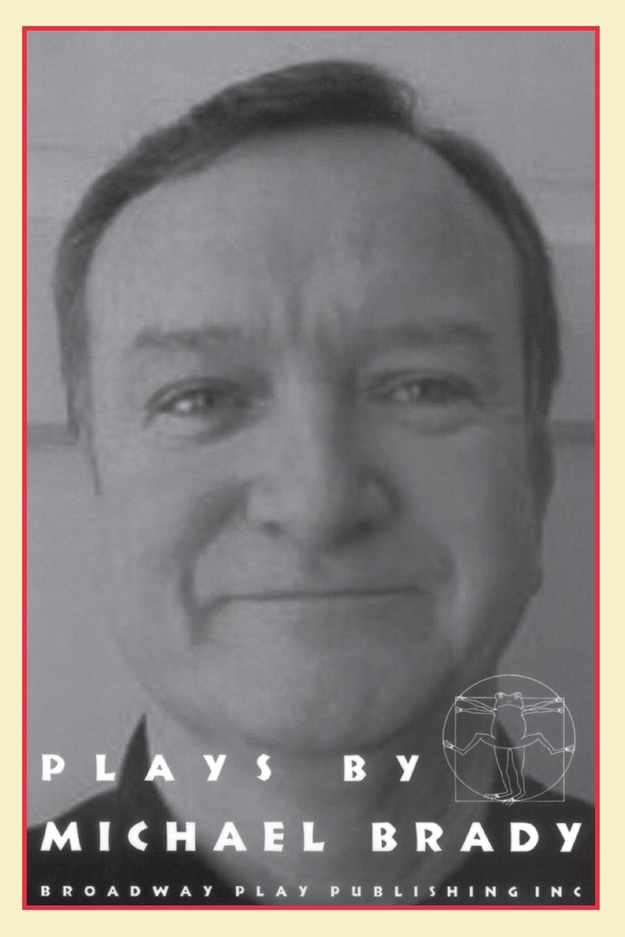 Book Plays by Michael Brady Michael Brady