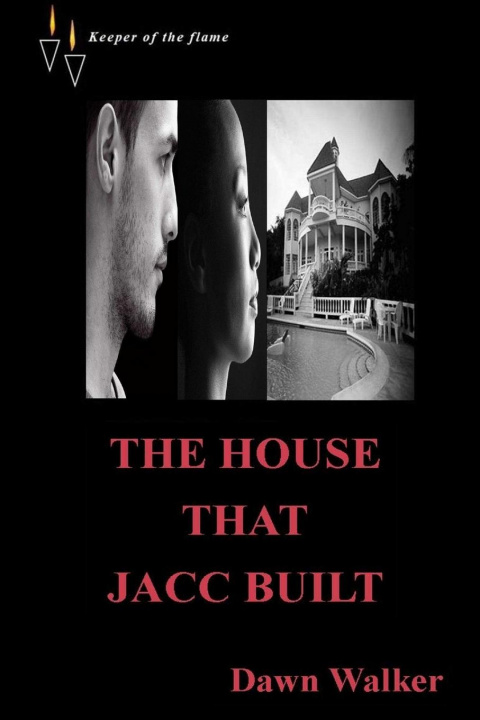 Knjiga House That Jacc Built Dawn Walker
