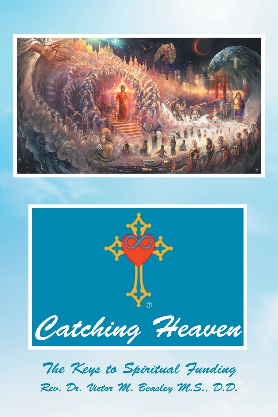 Knjiga Catching Heaven Victor M. Beasley M. S. D. D.