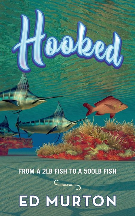Knjiga Hooked Edward Murton