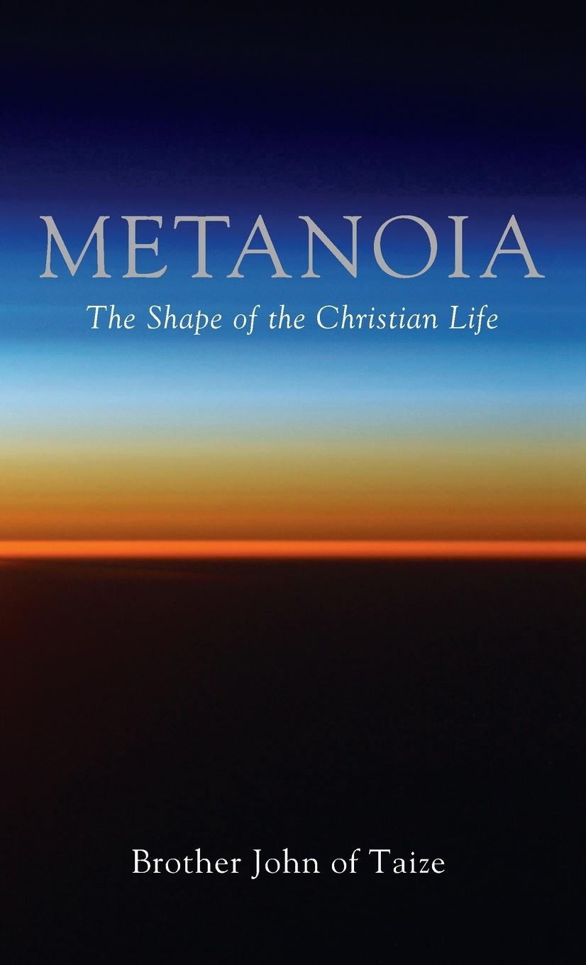 Книга Metanoia Brother John of Taize