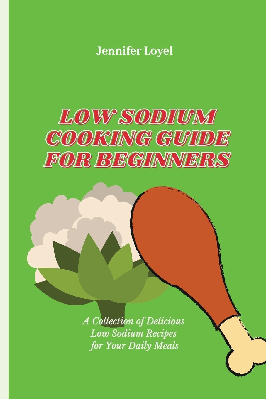 Kniha Low Sodium Cooking Guide for Beginners 