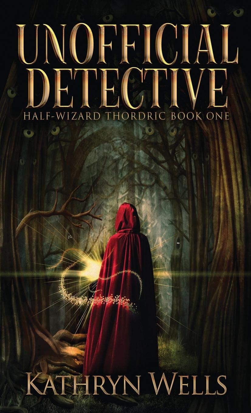 Knjiga Unofficial Detective Kathryn Wells