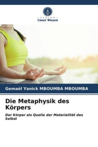 Carte Die Metaphysik des Körpers Gemael Yanick Mboumba Mboumba