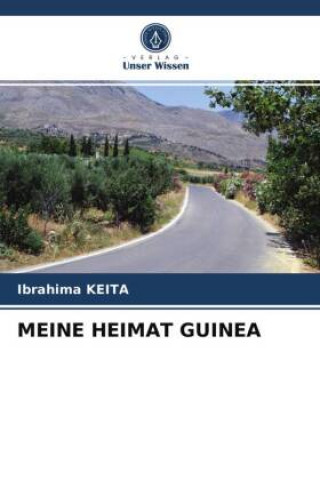 Knjiga MEINE HEIMAT GUINEA Ibrahima KEITA