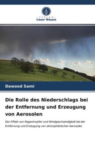 Carte Die Rolle des Niederschlags bei der Entfernung und Erzeugung von Aerosolen 