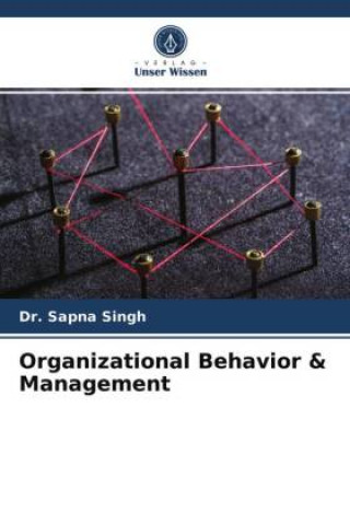 Knjiga Organizational Behavior & Management Dr. Sapna Singh
