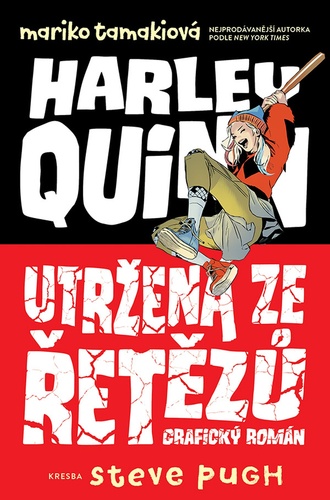Kniha Harley Quinn Utržená ze řetězů Mariko Tamaki