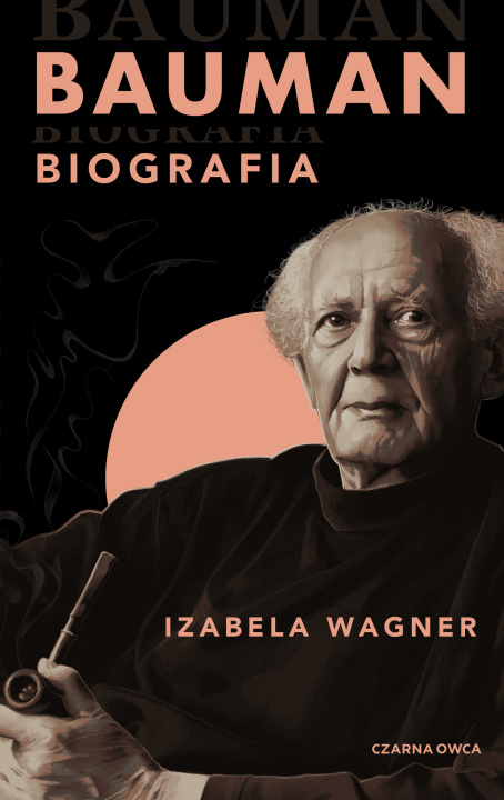 Könyv Bauman. Biografia Izabela Wagner