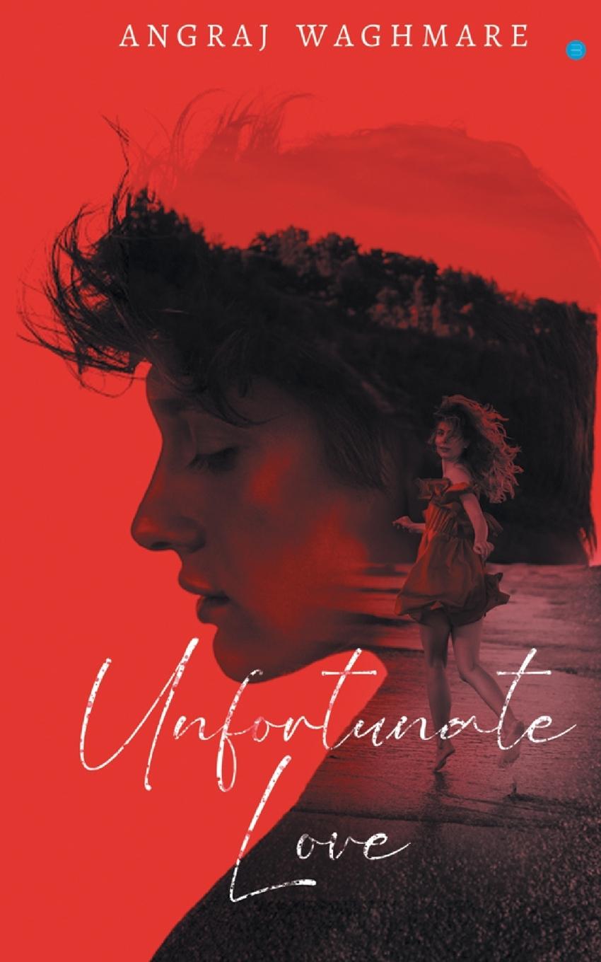 Knjiga Unfortunate love Angraj Waghmare