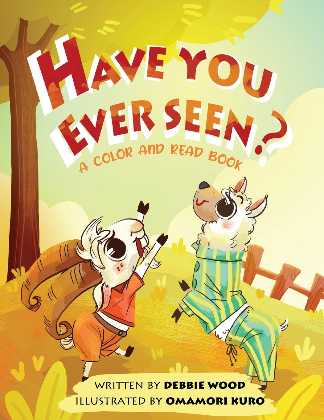 Knjiga Have You Ever Seen? Debbie Wood