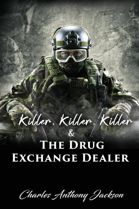 Kniha Killer, Killer, Killer & The Drug Exchange Dealer 