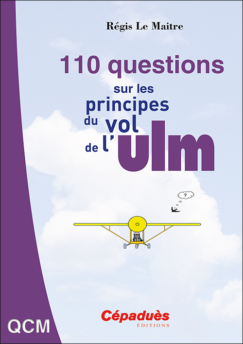 Carte 110 questions sur les principes du vol de l'ULM Le Maitre