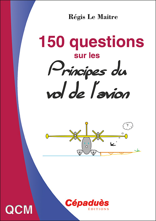 Könyv 150 questions sur les principes du vol de l'avion Le Maitre
