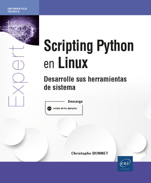 Book SCRIPTING PYTHON EN LINUX - DESARROLLE SUS HERRAMIENTAS DE SISTEM VV. AA.