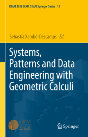 Knjiga Systems, Patterns and Data Engineering with Geometric Calculi Sebasti? Xambó-Descamps