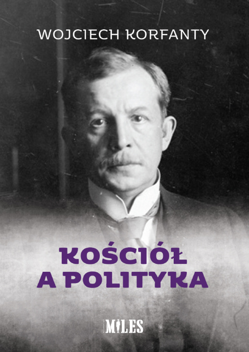 Kniha Kościół a polityka Wojciech Korfanty