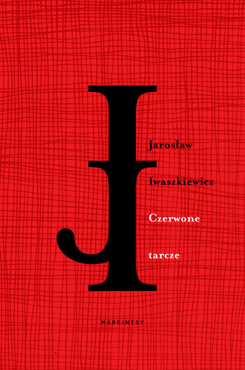 Könyv Czerwone tarcze Jarosław Iwaszkiewicz
