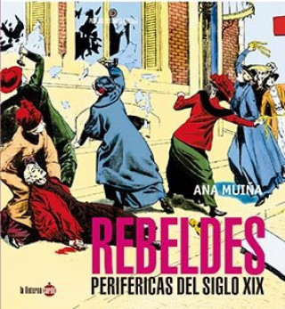 Kniha REBELDES PERIFERICAS DEL SIGO XIX (NUEVA EDICION) MUIÑA