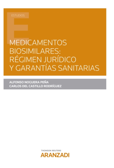 E-kniha Medicamentos biosimilares: regimen juridico y garantias sanitarias ALFONSO NOGUERA PEÑA