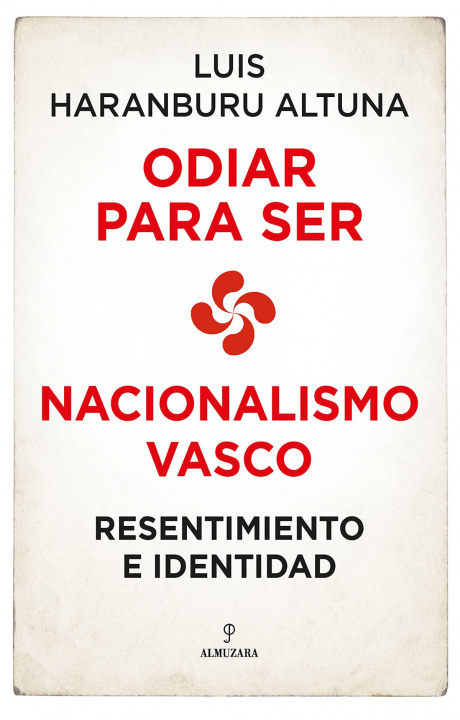 Carte NACIONALISMO VASCO: RESENTIMIENTO E IDENTIDAD HARANBURU ALTUNA