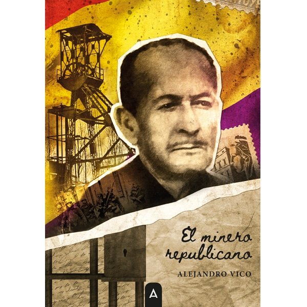 Carte EL MINERO REPUBLICANO ALEJANDRO VICO ALONSO