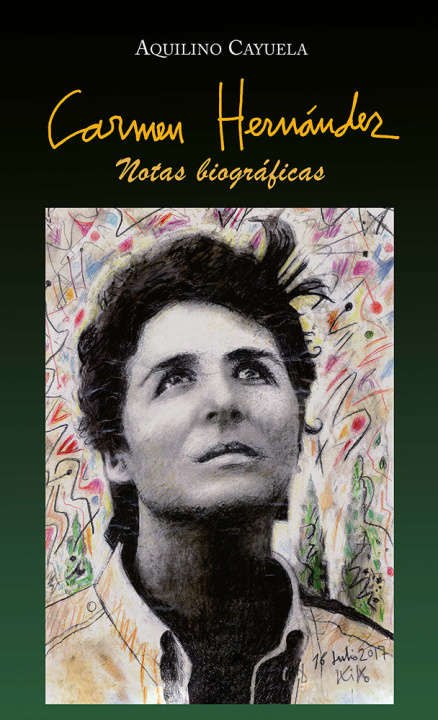 Kniha CARMEN HERNANDEZ NOTAS BIOGRAFICAS RUSTICA AQUILINO CAYUELA