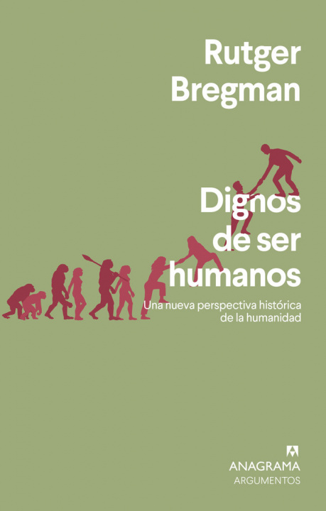 Knjiga DIGNOS DE SER HUMANOS BREGMAN