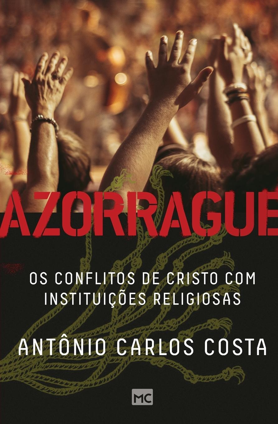 Libro Azorrague Antônio Carlos Costa