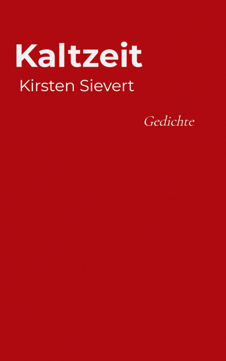 Knjiga Kaltzeit Kirsten Sievert