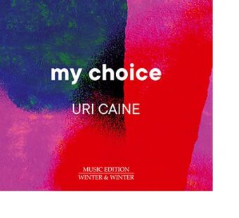 Audio Uri Caine: My Choice 