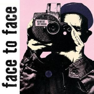 Аудио No Way Out But Through Face To Face
