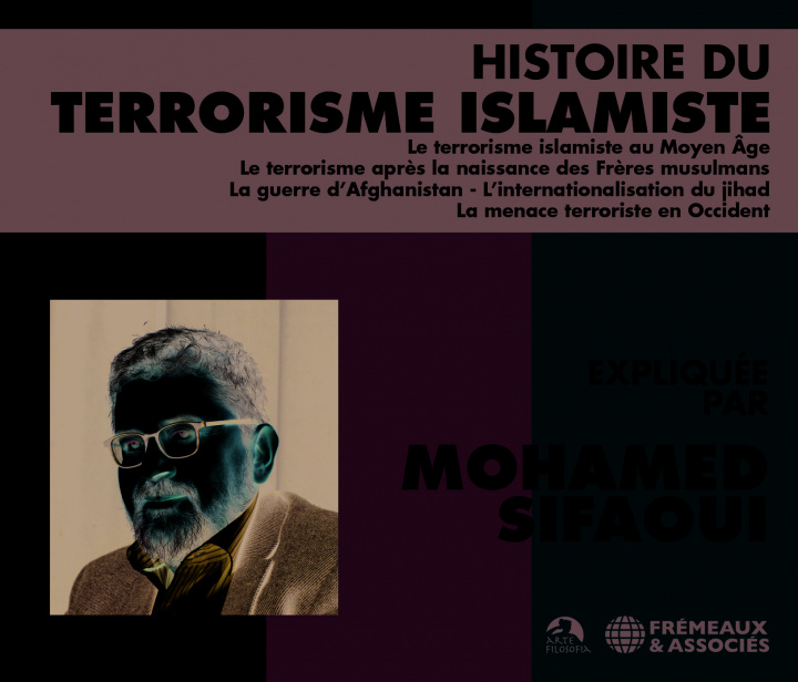 Zvok HISTOIRE DU TERRORISME ISLAMISTE Sifaoui