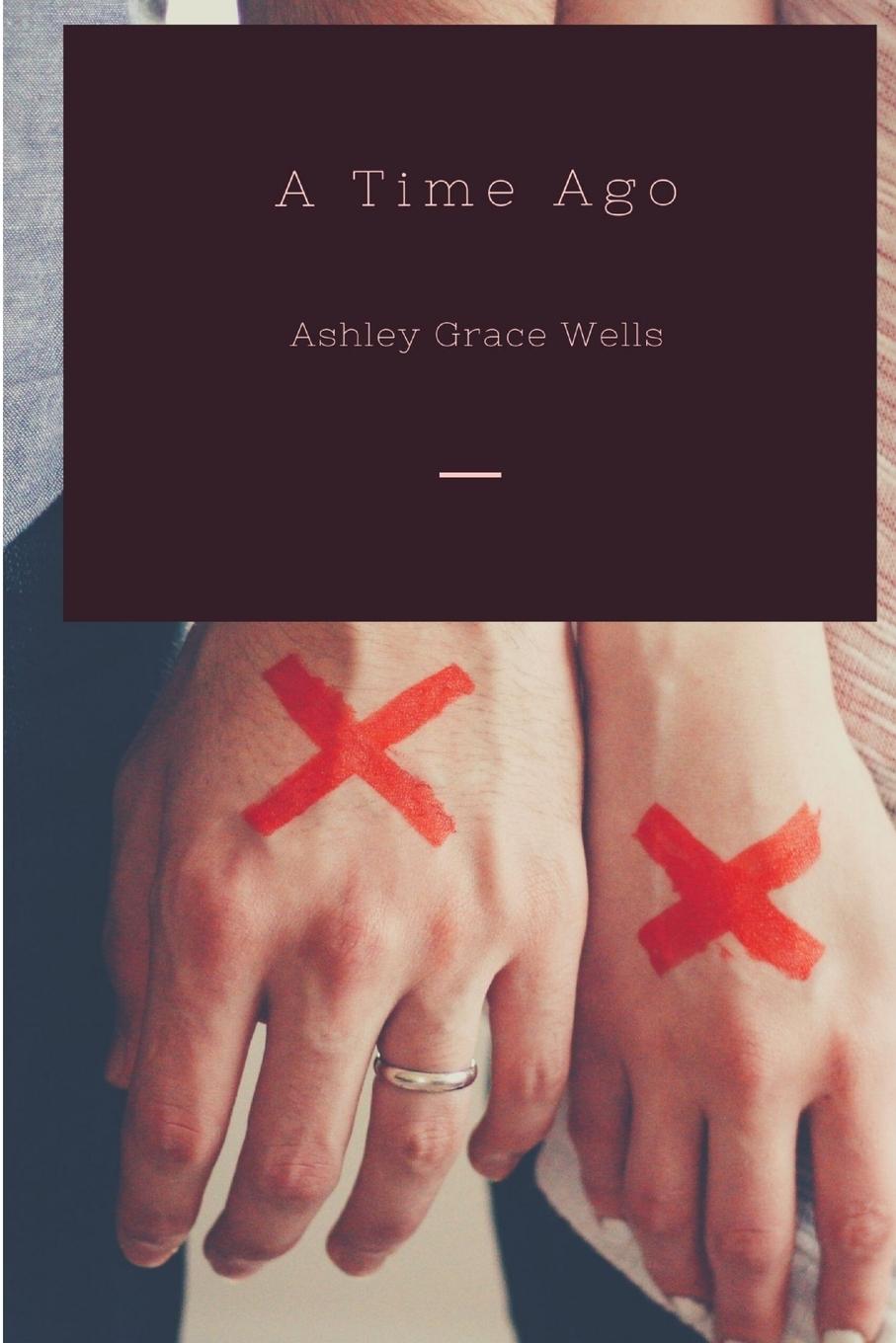Knjiga Time Ago Ashley Wells