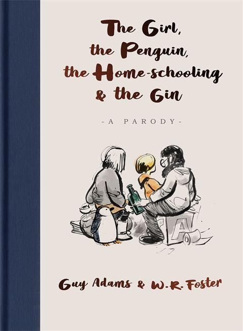 Könyv Girl, the Penguin, the Home-Schooling and the Gin Ciane Dusk