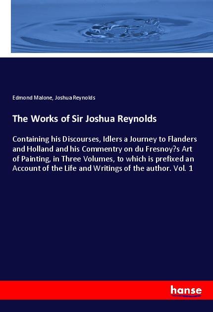 Kniha Works of Sir Joshua Reynolds Joshua Reynolds