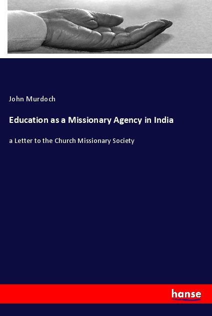 Könyv Education as a Missionary Agency in India 
