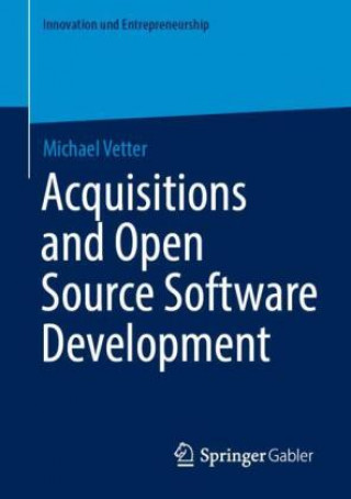 Knjiga Acquisitions and Open Source Software Development Michael Vetter