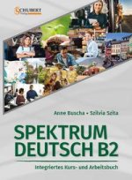 Carte Spektrum Deutsch B2: Integriertes Kurs- und Arbeitsbuch für Deutsch als Fremdsprache Szilvia Szita