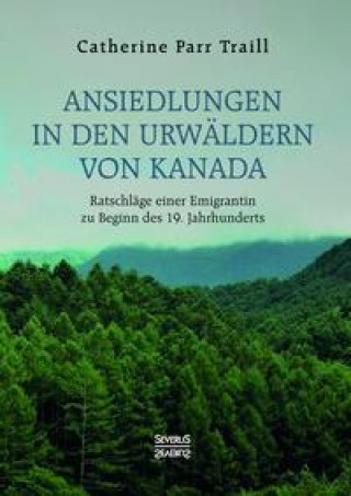 Buch Ansiedlungen in den Urwaldern von Kanada 