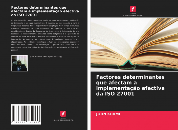 Boek Factores determinantes que afectam a implementaç?o efectiva da ISO 27001 John Kirimi