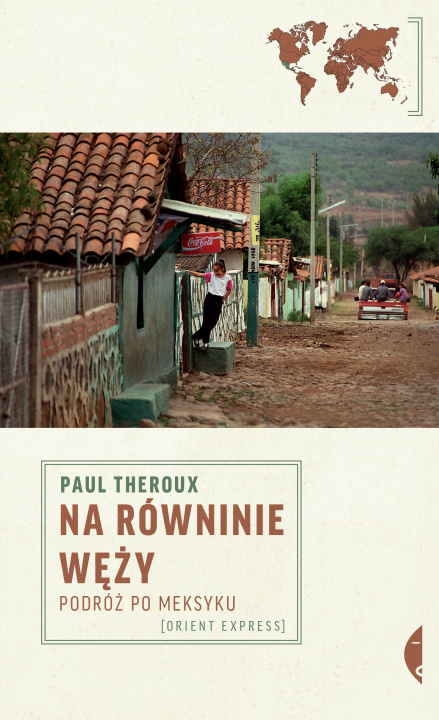 Knjiga Na równinie węży. Podróż po Meksyku Paul Theroux